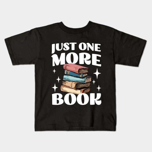 Just One More Book - Funny Book Addict - Reading Kids T-Shirt by TeeTopiaNovelty